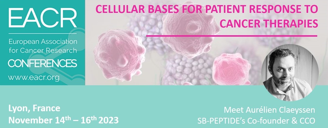 SB-PEPTIDE exhibition EACR conference on Cellular Bases for Patient Response to Cancer Therapies, Lyon, November 2023